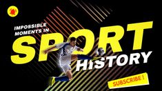 a man kicking a soccer ball on top of a black and yellow cover with words reading impossible moments in sport history