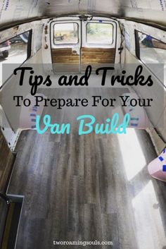 an rv with the words tips and tricks to prepare for your van build