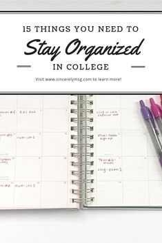 an open notebook with the words, 15 things you need to stay organized in college