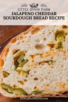 a close up of a sandwich on a cutting board with text overlay that reads little spoon farm jalapeno cheddar sourdou bread bread recipe