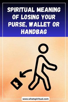 a sign with the words, spirital meaning of losing your purse, wallet or handbag