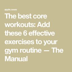 the best core workouts add these 6 effective exercises to your gym routine - the manual