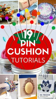 the top ten pin cushion patterns for sewing and crafts with text overlay that reads 19 pin cushion tutorials