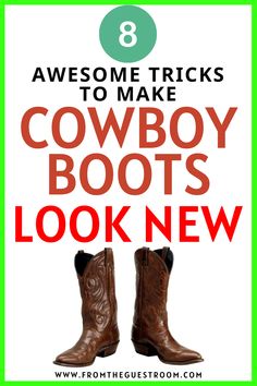 cowboy boots look new Boots Look, Best Boots, Old Boots, Boot Pulls, Cool Boots, New Beginnings, Timeless Style, New Life, Tips And Tricks