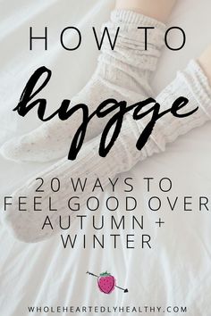 How to Hygge: 20 ways to feel good over autumn and winter!  Learn more about the Danish concept of Hygge, roughly meaning cosiness, wellbeing and the art of intimacy Winter Selfcare, Hygge Lifestyle Inspiration, Hygge Tips, Hygge Autumn, Hygge Inspiration, Danish Words, Belly Dancing Classes