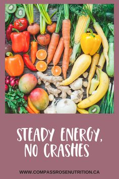 Steady Energy, No Crashes Power Snacks, Smart Snacks, Quit Sugar, Fruit Infused Water, Balanced Meals, Food Out, Compass Rose, Holistic Nutrition, Nutrition Coach