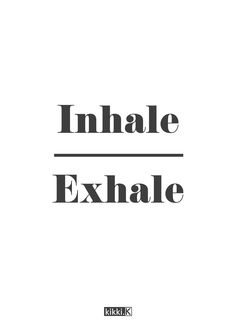 an image of the words inhale and exhale on a white background with black lettering