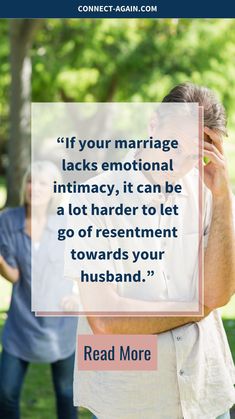 a man talking on a cell phone with the caption if your marriage lacks emotion, it can be a lot harder to let go of present towards your husband