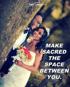 a man and woman standing next to each other with the words make sacred the space between you