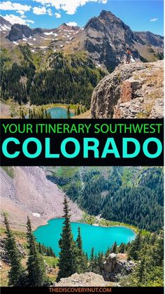 the mountains and lakes in colorado with text overlay that reads, your itinerary southwest