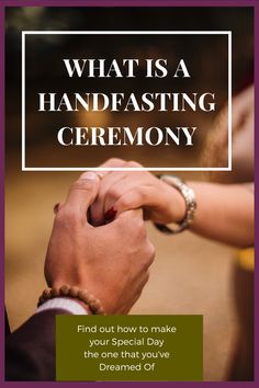 two people holding hands with the words what is a handfasting ceremony?