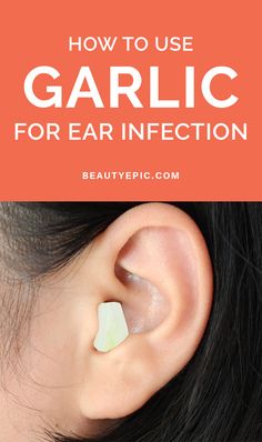 How to Use Garlic for Ear Infection? Swimmers Ear Remedy, Earache Remedies, Swimmers Ear, Ear Ache, Remedies For Tooth Ache, Garlic Benefits, Ear Health, Best Teeth Whitening, Natural Antibiotics