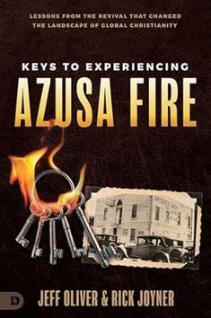 Keys to Experiencing Azusa Fire by Rick Joyner