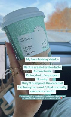 someone holding up a cup of coffee in their hand with the caption that reads, my have holiday drink - venti caramel brille latte extra shot of espresso