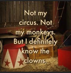 there is a quote about circus on the side of an old box and other items