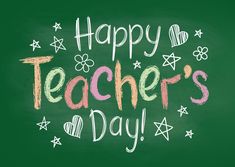 happy teacher's day written in chalk on a blackboard