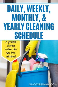 a person holding a bucket with cleaning products in it and the words daily weekly, monthly & yearly cleaning schedule