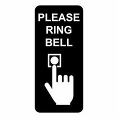 a black and white sign that says please ring bell with the finger pointing at it