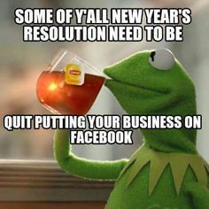 Some of ya'll new year's resolutions need to be quit putting your business of Facebook.  Check out our funny new year memes!  #newyears #funny #funnymemes #memes #funnyimages #funnyquotes #newyearsmemes #2019memes #2019newyear #2019 New Year's Eve Quotes, Funny Kermit Memes, New Years Eve Quotes, Kermit Meme, Kermit Funny