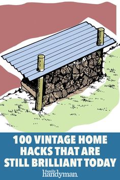 an image of a house made out of logs with the words 10 vintage home hacks that are still brilliant today