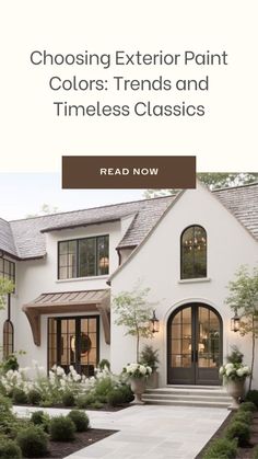 a white house with the words choosing exterior paint colors, trend and trimmings