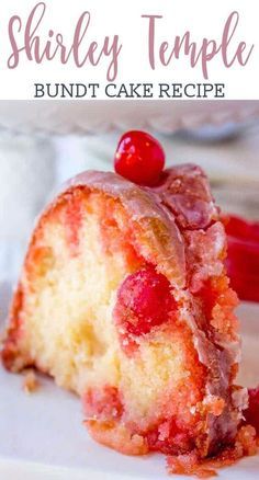 a close up of a bunt cake with cherries on top and the words, shabby temple bunt cake recipe