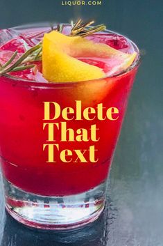 a close up of a drink in a glass with the words delete that text