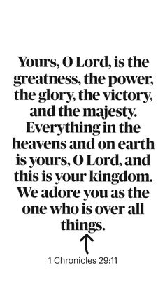 an image with the words, yours o lord is the greatness, the victory and