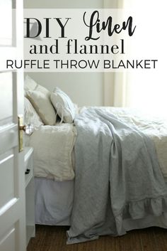 a white bed sitting under a window next to a wooden dresser and lamp with the words diy linen and flannel ruffle throw blanket on it