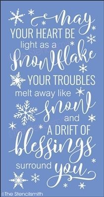 a blue poster with white lettering that says, may your heart be snowflake