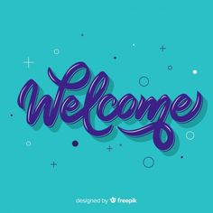 the word welcome written in purple and blue