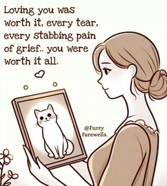 a woman holding a box with a cat in it and the caption saying loving you was worth it every tear, every stabing pain of grit if you were worth it all