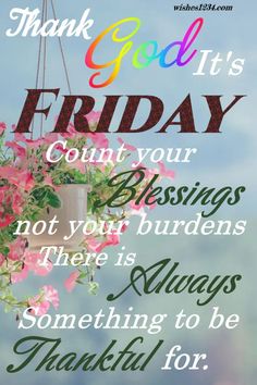 a poster with the words thank god it's friday and flowers hanging from strings