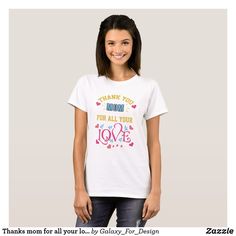 Thanks mom for all your love, hearts T-Shirt Christmas Lights, Fabric Care, Fashion Clothes Women