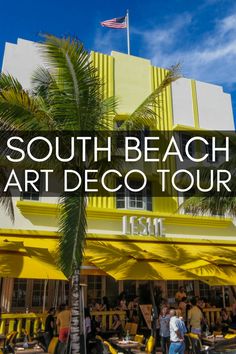 the south beach art decotour sign in front of a yellow building with palm trees