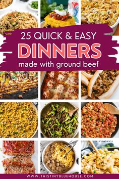 the 25 quick and easy dinners made with ground beef is shown in this collage