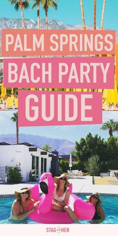 palm springs beach party guide with pink flamingos in the pool and people sitting on an inflatable raft