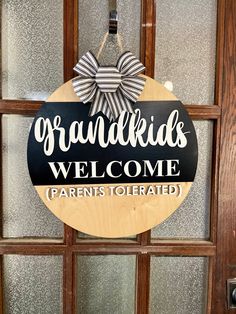 Grandkids Welcome Parents Tolerated Door Hanger Grandparent Door Hanger, Door Hanger Grandkids, Round Door Signs Grandparents, Grandparents Welcome Sign, Front Door Signs Grandma, Betta Fish Tank, Holiday Door, Paint Stain, Clear Coat