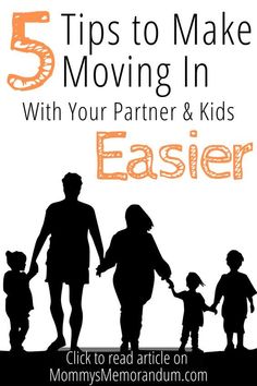 a family walking with the text 5 tips to make moving in with your partner & kids easier