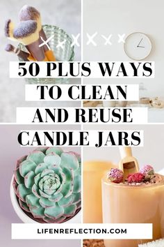 the words 50 plus ways to clean and reuse candles