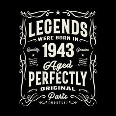 the legend is born in 1932 aged perfectly, original pasts are born on this poster