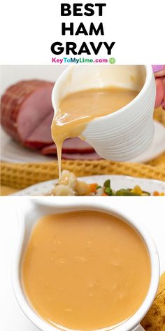 the best ham gravy recipe is shown in two different pictures, one being drizzled with sauce