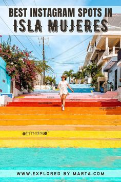 a woman walking down some steps with the words best instagram spots in isla mueres