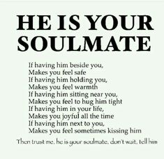 a poem with the words he is your soulmate