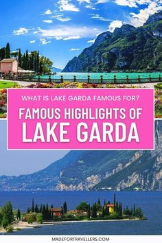 what is lake garda famous for? the most beautiful places to visit in lake garda