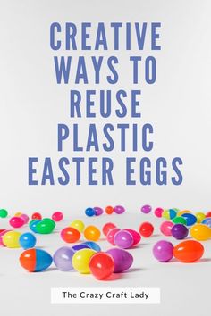 the crazy craft lady's creative ways to reuse plastic easter eggs for kids