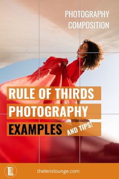 a woman in a red dress with the words rules of thirds photography examples and tips