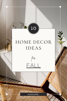 a chair and table with the words home decor ideas for fall on top of it