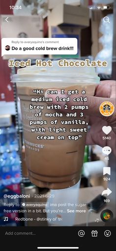 someone is holding up a cup of iced hot chocolate in their left hand and the text reads, do a good cold brew drink