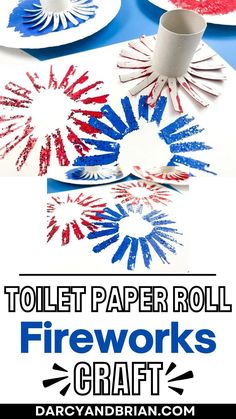 toilet paper roll fireworks craft with text overlay that reads toilet paper roll fireworks craft